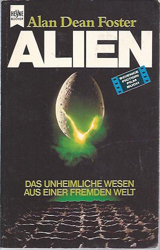 Alan Dean Foster - Alien - Das unheimliche wesen aus einer fremden welt
