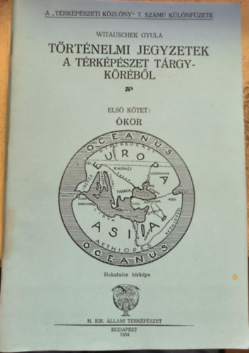 Trtnelmi jegyzetek a trkpszet trgykrbl I.ktet kor