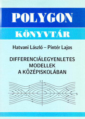 Differenci�legyenletes modellek a k�z�piskol�ban (Polygon k�nyvt�r)