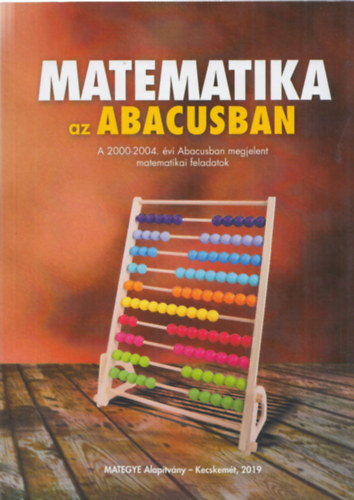 Matematika az Abacusban - A 2000-2004. vi Abacusban megjelent matematikai feladatok