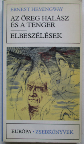 Ernest Hemingway - Az reg halsz s a tenger