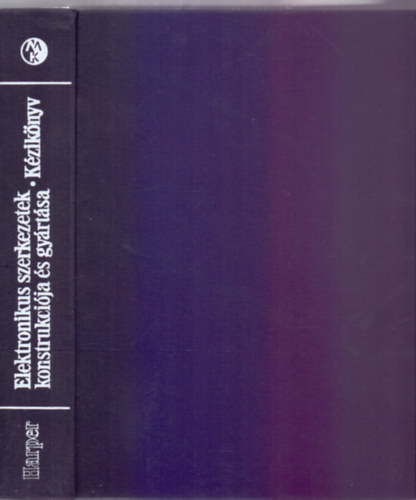 Elektronikus szerkezetek konstrukci�ja �s gy�rt�sa - K�zik�nyv (929 �br�val)