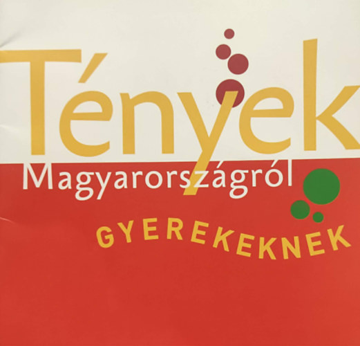 Tnyek magyarorszgrl gyerekeknek