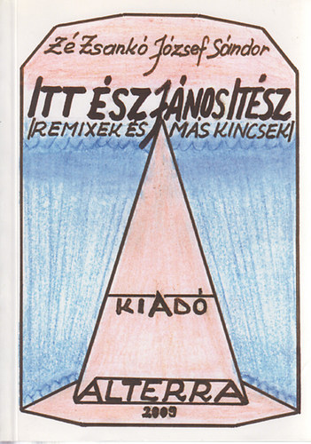 Itt sz Jnos Itsz (Remixek s ms kincsek)