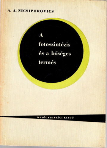 A. A. Nicsiporovics - A fotoszint�zis �s a b�s�ges term�s