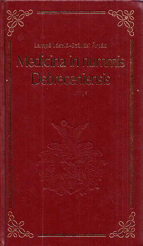 Medicina in nummis Debreceniensis