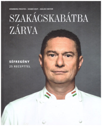 Szak�cskab�tba z�rva - s�freg�ny 25 recepttel