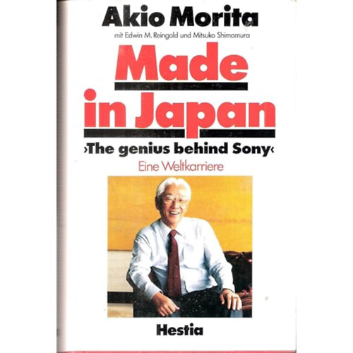 Akio Morita - Akio Morita mit Edwin M. Reingold und Mitsuko Shimomura - Made in Japan-The genius behind Sony-Eine Weltkarriere