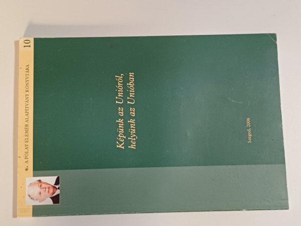 Kpnk az Unirl,helynk az Uniban