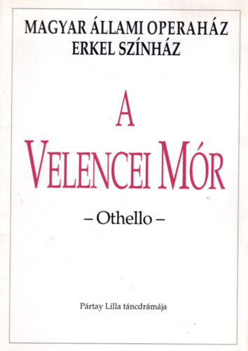 A Velencei Mr - Othello (Magyar llami Operahz Erkel Sznhz) Prtay Lilla tncdrmja
