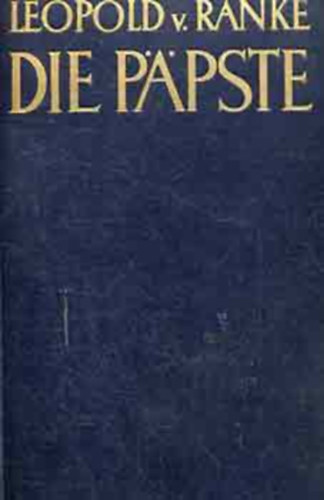 Leopold von Ranke - Die r�mischen P�pste