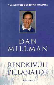 Dan Millman - Rendkvli pillanatok
