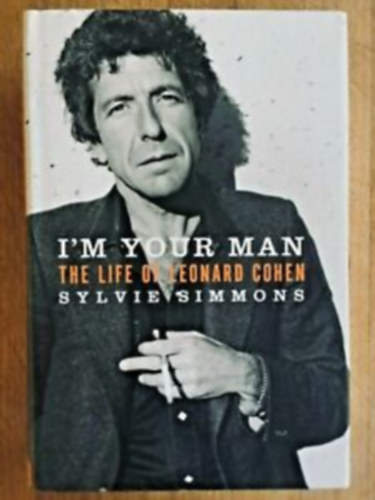 Sylvie Simmons - I'm Your Man - The Life of Leonard Cohen