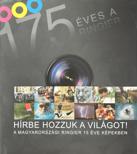 175 �ves a Ringier - H�rbe hozzuk a vil�got!