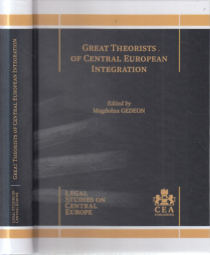 Great Theorists of Central European Integration