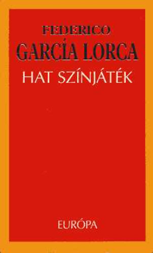 Frederico Garca Lorca - Hat sznjtk