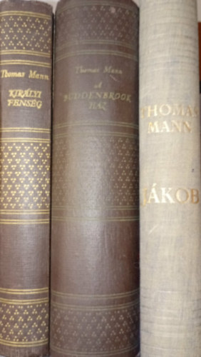 3 db Thomas Mann m�: J�kob, A Buddenbrook h�z, Kir�lyi fens�g