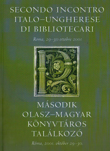 Msodik olasz-magyar knyvtros tallkoz (Rma, 2001. okt. 29-30.)