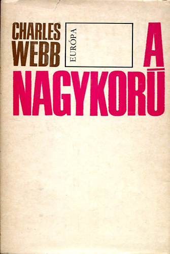 Charles Webb - A nagykor