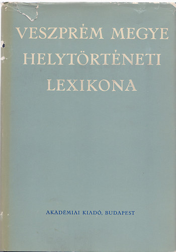 Ila B�lint-Kovacsics J�zsef - Veszpr�m megye helyt�rt�neti lexikona