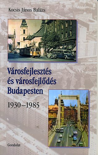 Vrosfejleszts s vrosfejlds Budapesten - 1930-1985