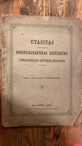 Utas�t�s a magyar kir�lyi doh�ny�rurakt�rak kezel�s�re �s a doh�ny�rurakt�ri tisztvisel�k szolg�lat�ra vonatkoz�lag