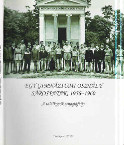 Egy gimnziumi osztly (Srospatak, 1956-1960)- A tallkozk etnogrfija
