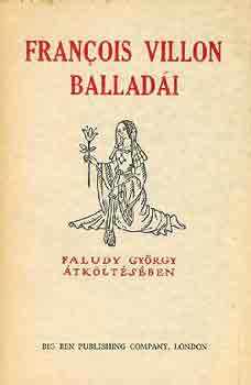 Francois Villon balladi Faludy Gyrgy tkltsben