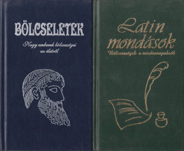 Blcseletek (Nagy emberek blcsessgei az letrl) + Latin mondsok (Blcsessgek a mindennapokrl) (2 db)