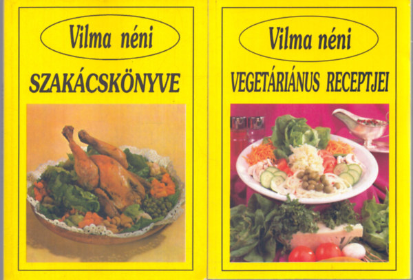 Szab Vilma - 2 db Vilma nni szakcsknyv: Vilma nni vegetrinus receptjei - Vilma nni szakcsknyve