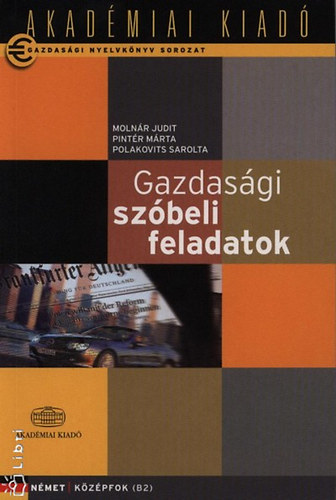 Gazdasgi Szbeli Feladatok - Nmet Kzpfok B2