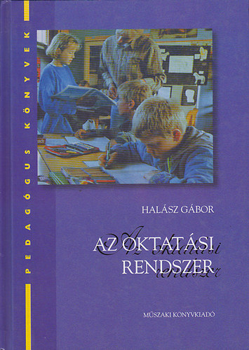 Az oktat�si rendszer (Pedag�gus K�nyvek)