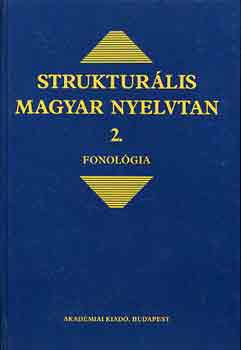 Strukturlis magyar nyelvtan 2.-Fonolgia