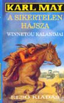 Karl May - A sikertelen hajsza - Winnetou kalandjai