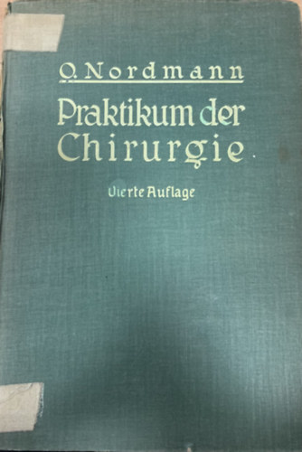 Praktikum der Chirurgie (Vierte Auflage)
