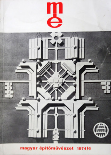 Magyar �p�t�m�v�szet 1974/6