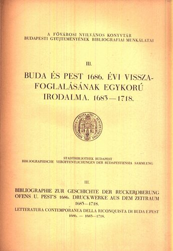 Buda s Pest 1686. vi visszafoglalsnak egykor irodalma. 1683-1718.