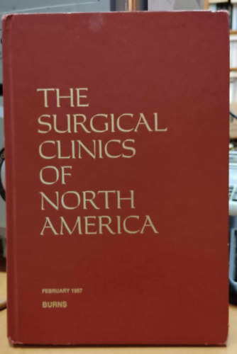 The Surgical Clinics of North America - February 1987 Volume 67 Number 1 (Burns)