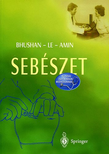 Bhushan-Le-Amin - Sebszet (klinikai estlersok medikusoknak)