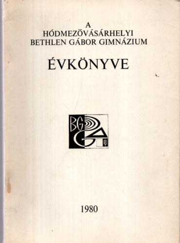 A Hdmezvsrhelyi Bethlen Gbor Gimnzium vknyve 1980