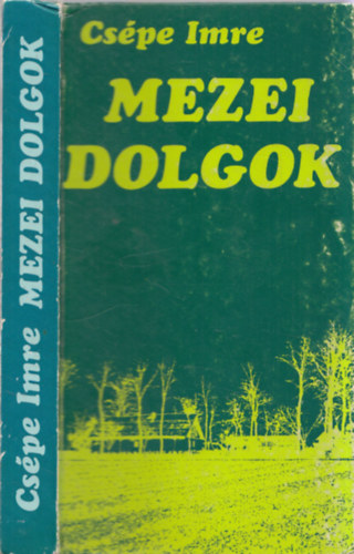 Cspe Imre - Mezei dolgok