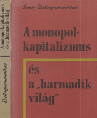 A monopolkapitalizmus kialakulsa s uralma Magyarorszgon 1900-1944