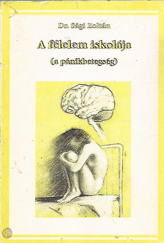 A flelem iskolja - Pnikbetegsg