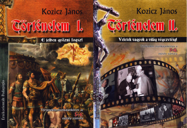 T�rt�nelem I-II. - T�rt�nelem munkatank�nyv az 5-6. oszt�ly sz�m�ra + T�rt�nelem munkatank�nyv a 7-8. oszt�ly sz�m�ra