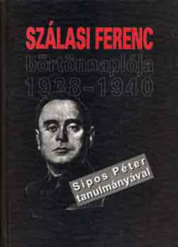 Budapest Fvros Levltra - Szlasi Ferenc brtnnaplja 1938-1940