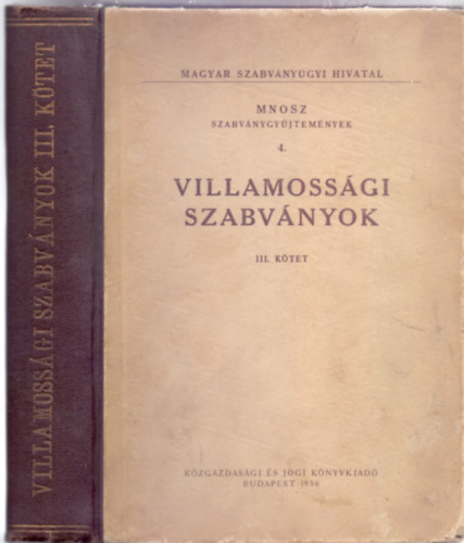 Villamossgi szabvnyok (Kivonatos gyjtemny) III. ktet (MNOSZ Szabvnygyjtemny 4.)