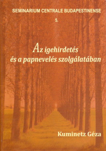 Az igehirdets s a papnevels szolglatban