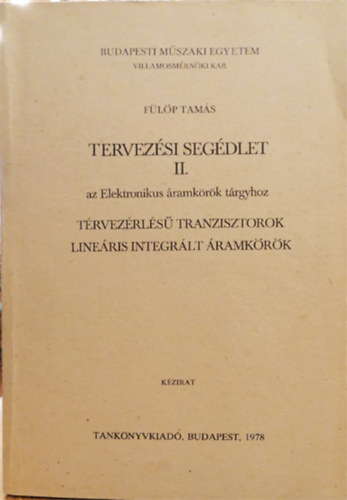 Tervez�si seg�dlet II.- az Elektronikus �ramk�r�k t�rgyhoz