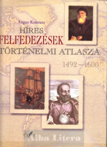 Hres felfedezsek trtnelmi atlasza 1492-1600