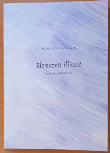 Elveszett illzi - versek, novellk